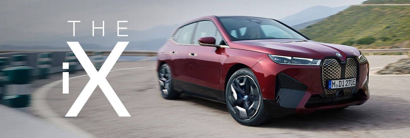 THE FIRST-EVER FULLY ELECTRIC BMW iX